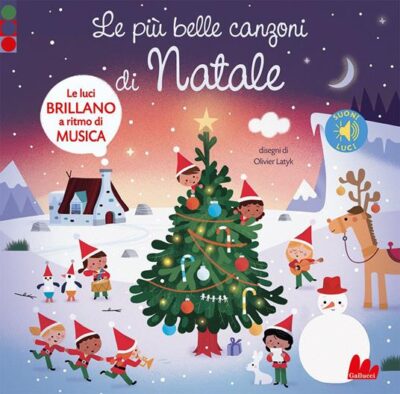 Le più belle canzoni di Natale - Suoni e luci - Gallucci